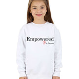 Trendy Toggs Kids Empowered by Parents Sweatshirt